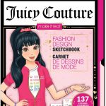 Make It Real Juicy Couture: Fashion Design Sketchbook, Includes 137 Stickers & Stencils, Draw Sketch & Create, Fashion Coloring Book, Tweens & Girls, Kids Ages 6+ juicy made